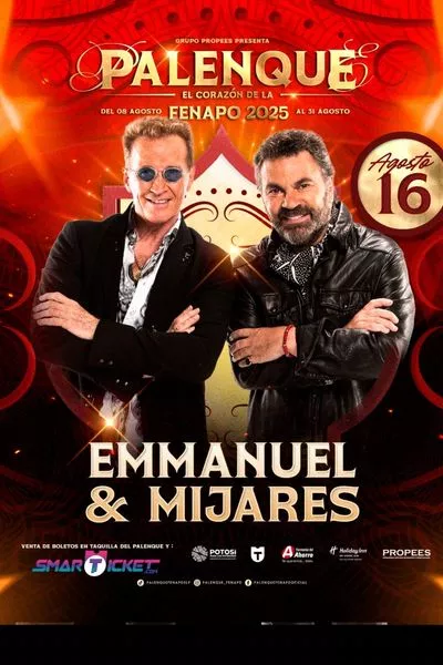 Emmanuel & Mijares- Palenque Fenapo - San Luis Potosí - 16 Agosto